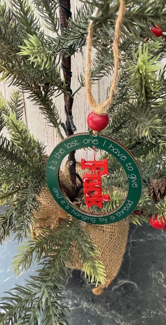 2024 Last F*** Ornament | 2024 funny ornament | sassy ornament | hanging by a thread | sarcastic ornament | free shipping - Nifty Decor & More