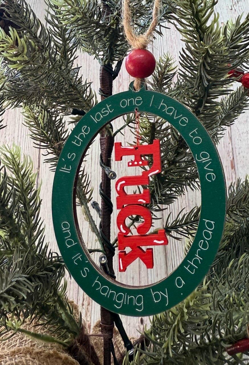 2024 Last F*** Ornament | 2024 funny ornament | sassy ornament | hanging by a thread | sarcastic ornament | free shipping - Nifty Decor & More