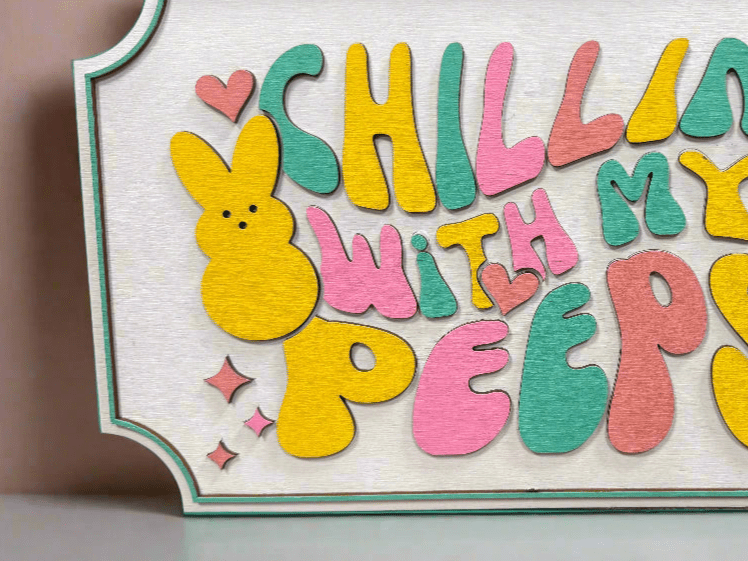 Chillin With My Peeps Sign | Colorful Farmhouse Rustic Home Decor | Fun Easter Decor & Spring Decoration