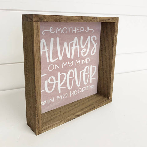 Mother Always on My Mind Forever in My Heart Sign - Memorial Wall Decor, Gift for Mom, Remembrance, Sympathy Gift, Home Decor Default Title