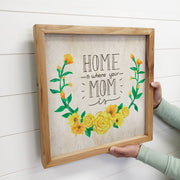 Home is Where Your Mom Is Sign with Natural Frame | Rustic Decor | Gift for Mom | Farmhouse Wall Art | Mother's Day Gift Idea