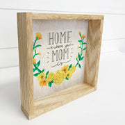 Home is Where Your Mom Is Sign with Natural Frame | Rustic Decor | Gift for Mom | Farmhouse Wall Art | Mother's Day Gift Idea