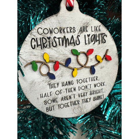 Coworkers Are Like Christmas Lights Christmas Ornament Big  