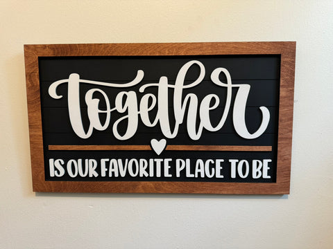Together is Our Favorite Place    