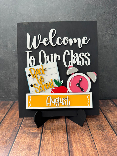 Welcome To Our Classroom Interchangeable Sign  Sign with Add-ons August 