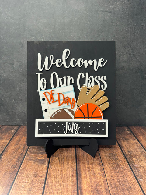 Welcome To Our Classroom Interchangeable Sign  Sign with Add-ons P.E. Day 