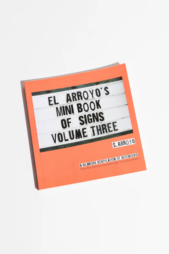 El Arroyo's Mini Book of Signs Volume Three Book