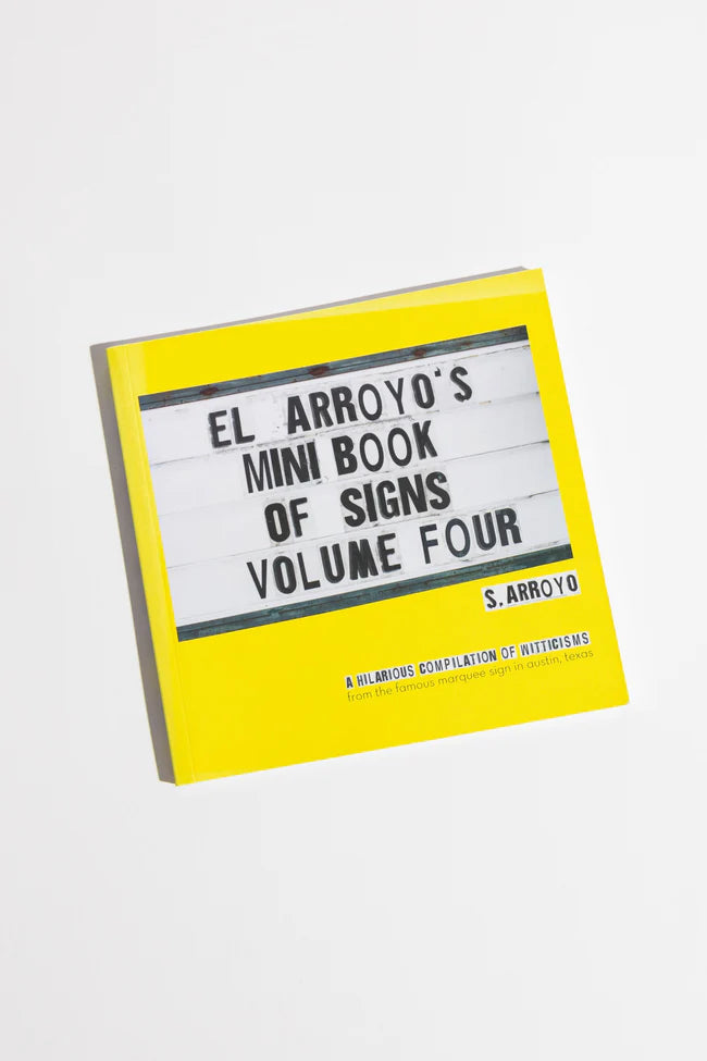 El Arroyo's Mini Book of Signs Volume Four Book