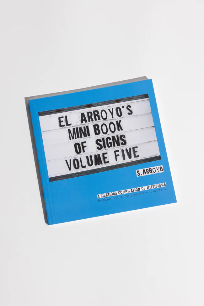 El Arroyo's Mini Book of Signs Volume Five Book
