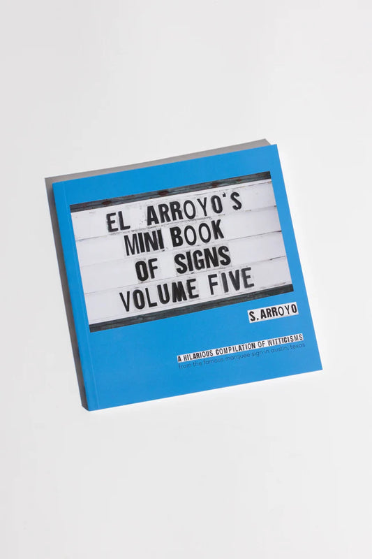 El Arroyo's Mini Book of Signs Volume Five Book