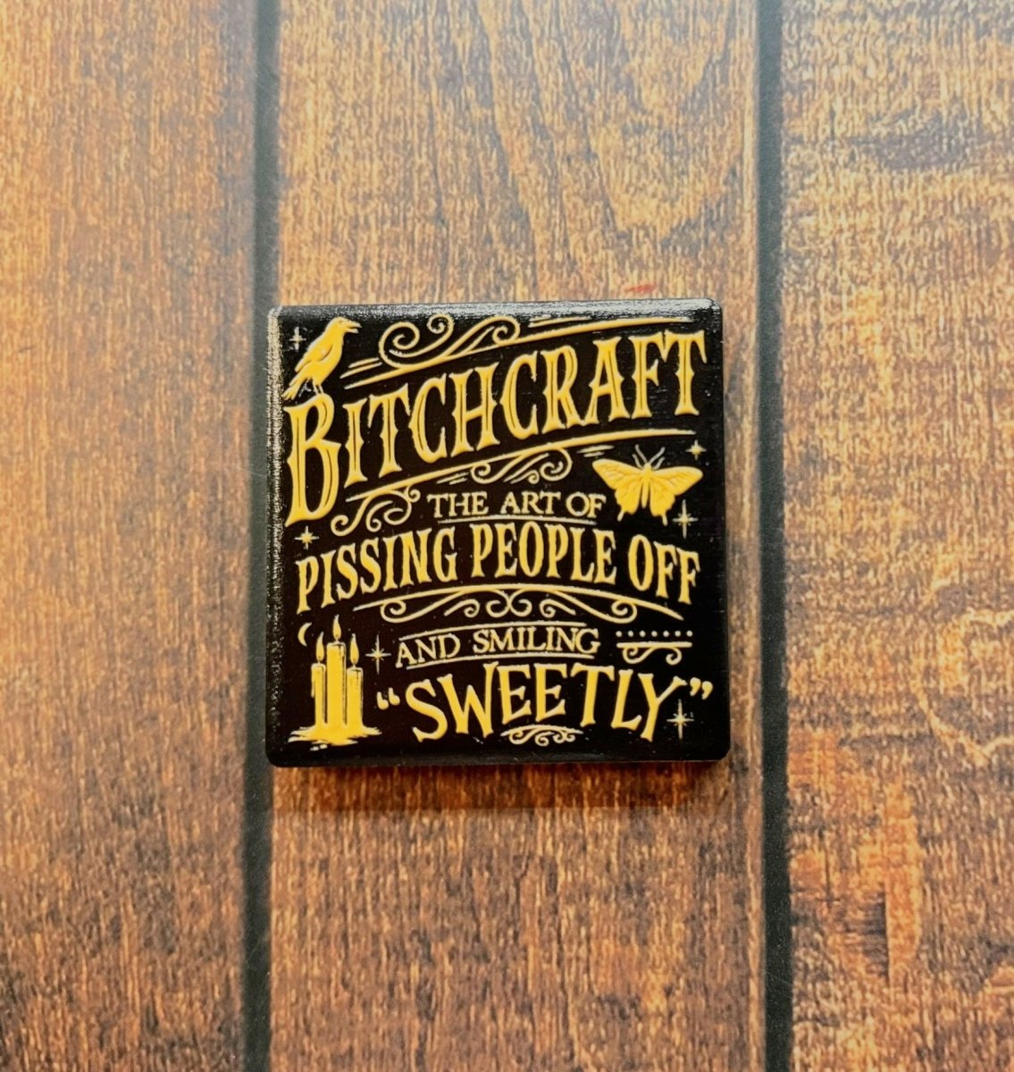 B*tchcraft Magnet - Nifty Decor & More