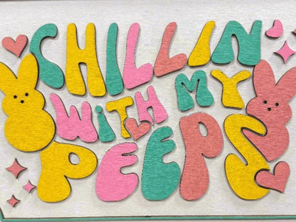 Chillin With My Peeps Sign | Colorful Farmhouse Rustic Home Decor | Fun Easter Decor & Spring Decoration - Nifty Decor & More