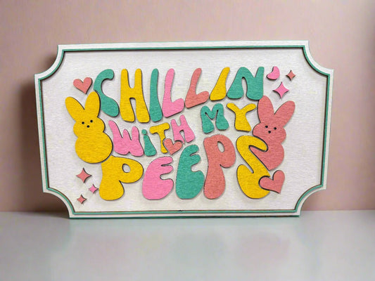 Chillin With My Peeps Sign | Colorful Farmhouse Rustic Home Decor | Fun Easter Decor & Spring Decoration