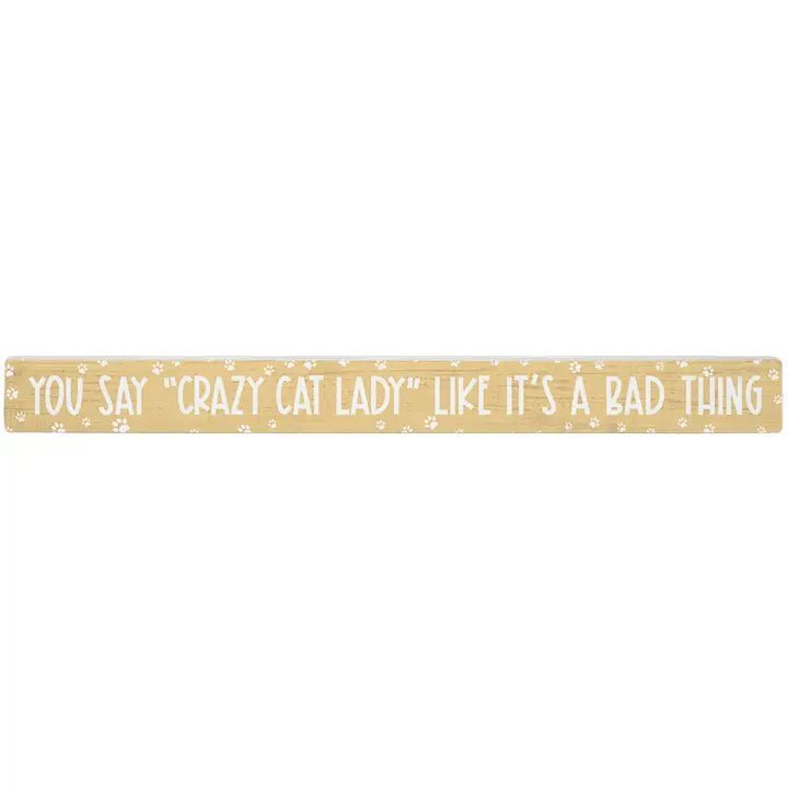 Crazy Cat Lady - Talking Sticks - Nifty Decor & More