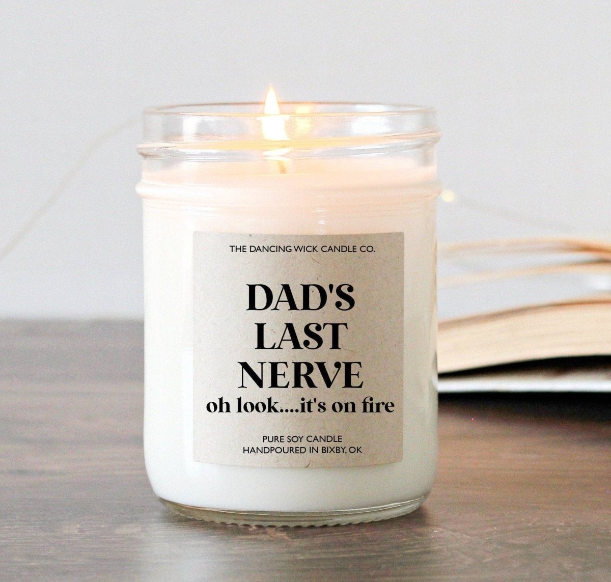 Dad's Last Nerve 4oz. Candle / Funny Father's Day Gift - Nifty Decor & More
