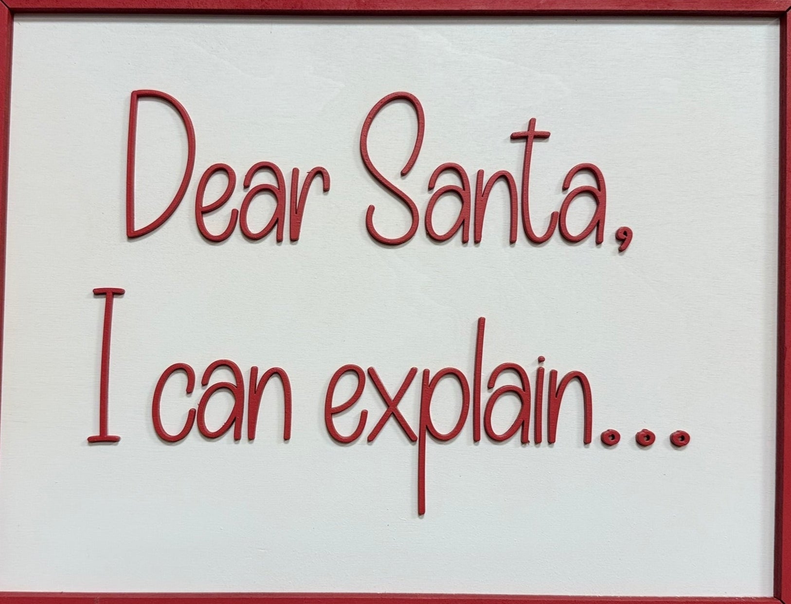 Dear Santa I Can Explain.... Wall Decor Christmas decor