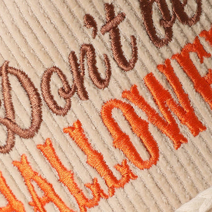Don't Be a HALLOWEENIE Embroidered Corduroy Rope Trucker Hat - Nifty Decor & More