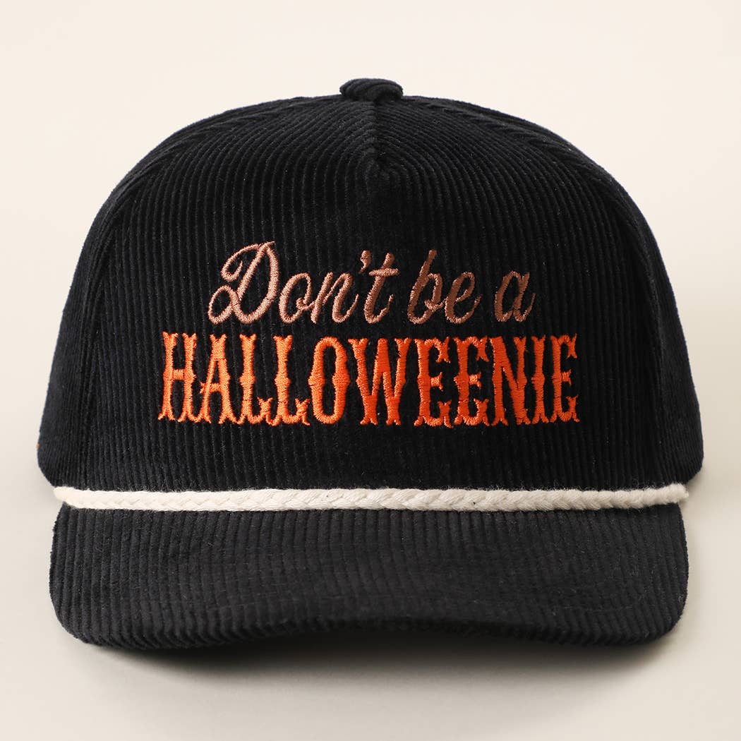Don't Be a HALLOWEENIE Embroidered Corduroy Rope Trucker Hat - Nifty Decor & More
