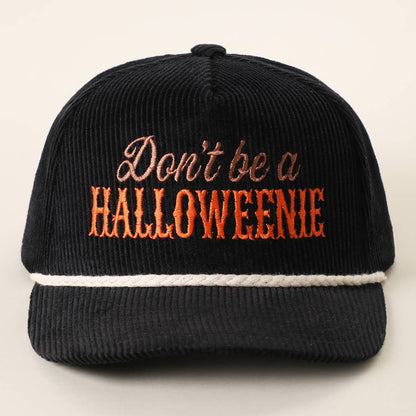 Don't Be a HALLOWEENIE Embroidered Corduroy Rope Trucker Hat - Nifty Decor & More