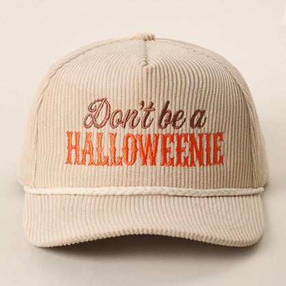 Don't Be a HALLOWEENIE Embroidered Corduroy Rope Trucker Hat - Nifty Decor & More