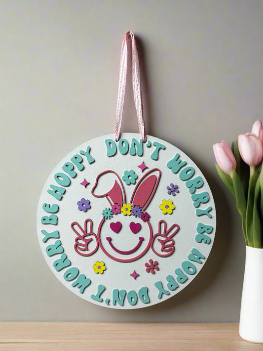 Don't Worry Be Hoppy Hanger | Spring & Easter Decor | Cute Bunny Wall Art | Seasonal Home Decoration