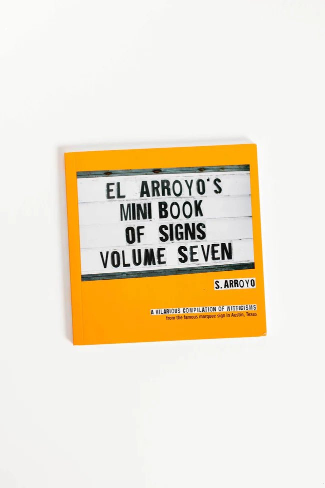El Arroyo's Mini Book of Signs Volume Seven - Nifty Decor & More