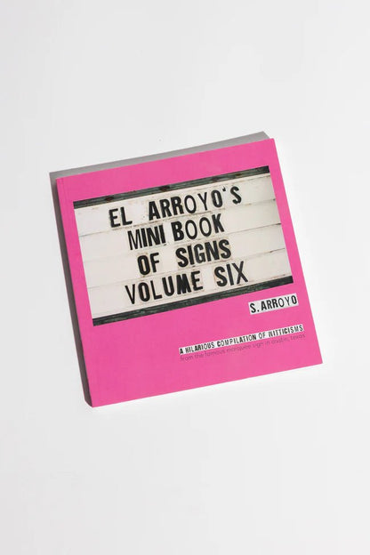 El Arroyo's Mini Book of Signs Volume Six - Nifty Decor & More