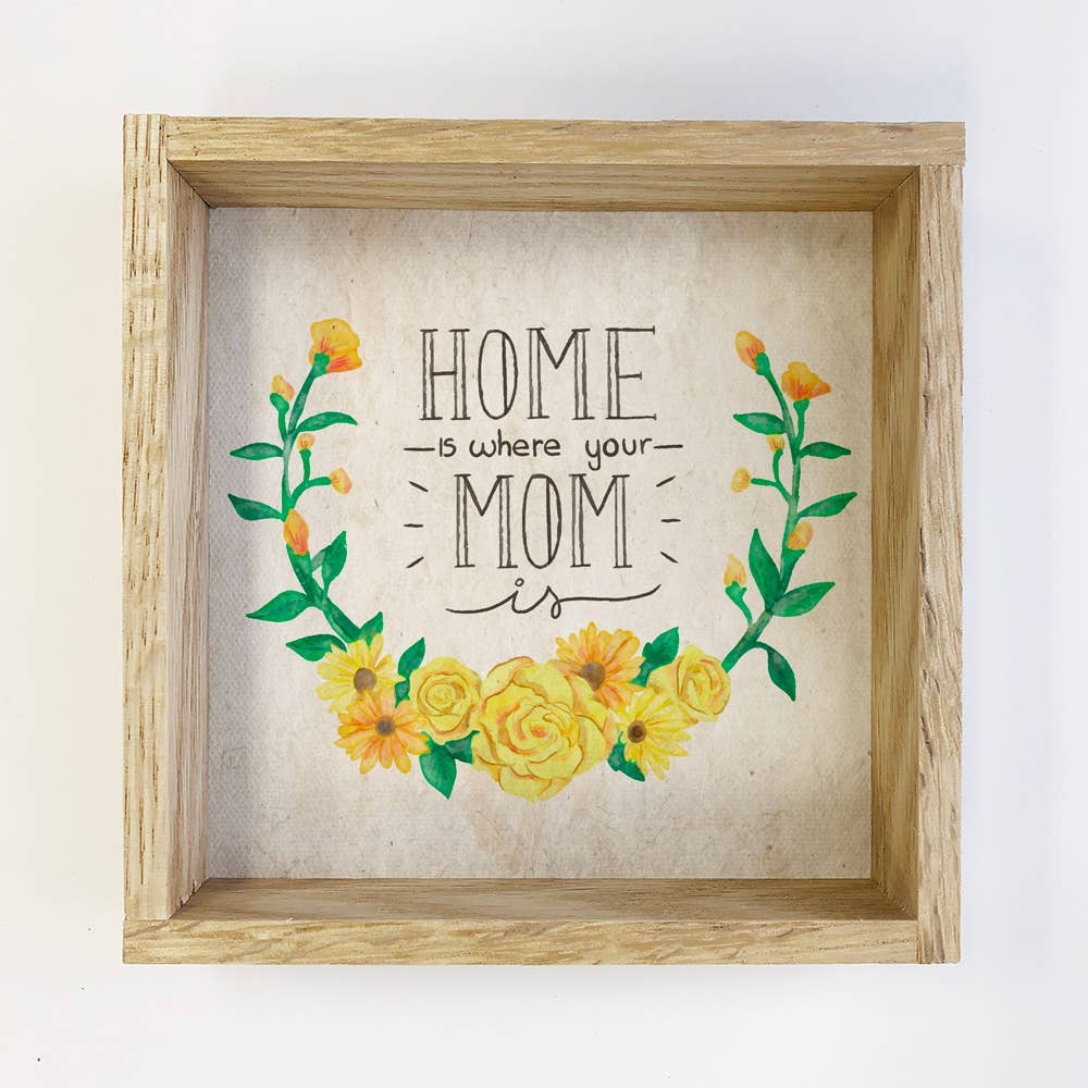 Home is Where Your Mom Is Sign with Natural Frame | Rustic Decor | Gift for Mom | Farmhouse Wall Art | Mother's Day Gift Idea - Nifty Decor & More