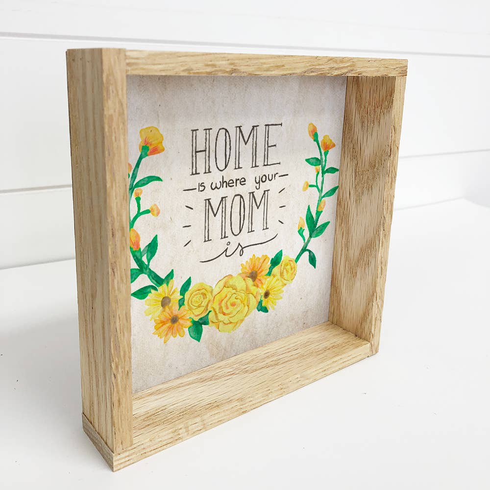 Home is Where Your Mom Is Sign with Natural Frame | Rustic Decor | Gift for Mom | Farmhouse Wall Art | Mother's Day Gift Idea - Nifty Decor & More