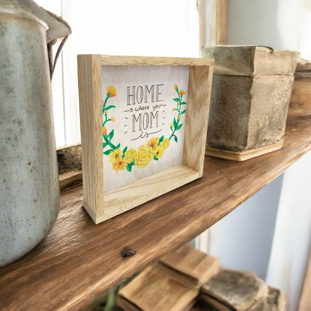 Home is Where Your Mom Is Sign with Natural Frame | Rustic Decor | Gift for Mom | Farmhouse Wall Art | Mother's Day Gift Idea - Nifty Decor & More
