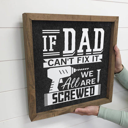 If Dad Can't Fix It Sign - Funny Home Decor, Rustic Wall Art, Gift for Dad, Man Cave Decor, Father's Day Present, Home Improvement Quote - Nifty Decor & More