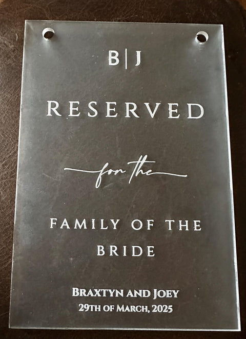 Reserved for Family of the Bride and Groom wedding Frosted Acrylic Signs (set of 2 signs)