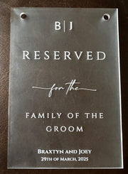 Reserved for Family of the Bride and Groom wedding Frosted Acrylic Signs (set of 2 signs)