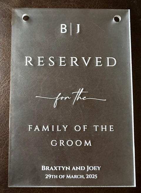 Reserved for Family of the Bride and Groom wedding Frosted Acrylic Signs (set of 2 signs)