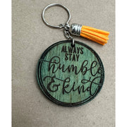 Always Stay Humble & Kind Keychain Keychains Green with Yellow Tassel  