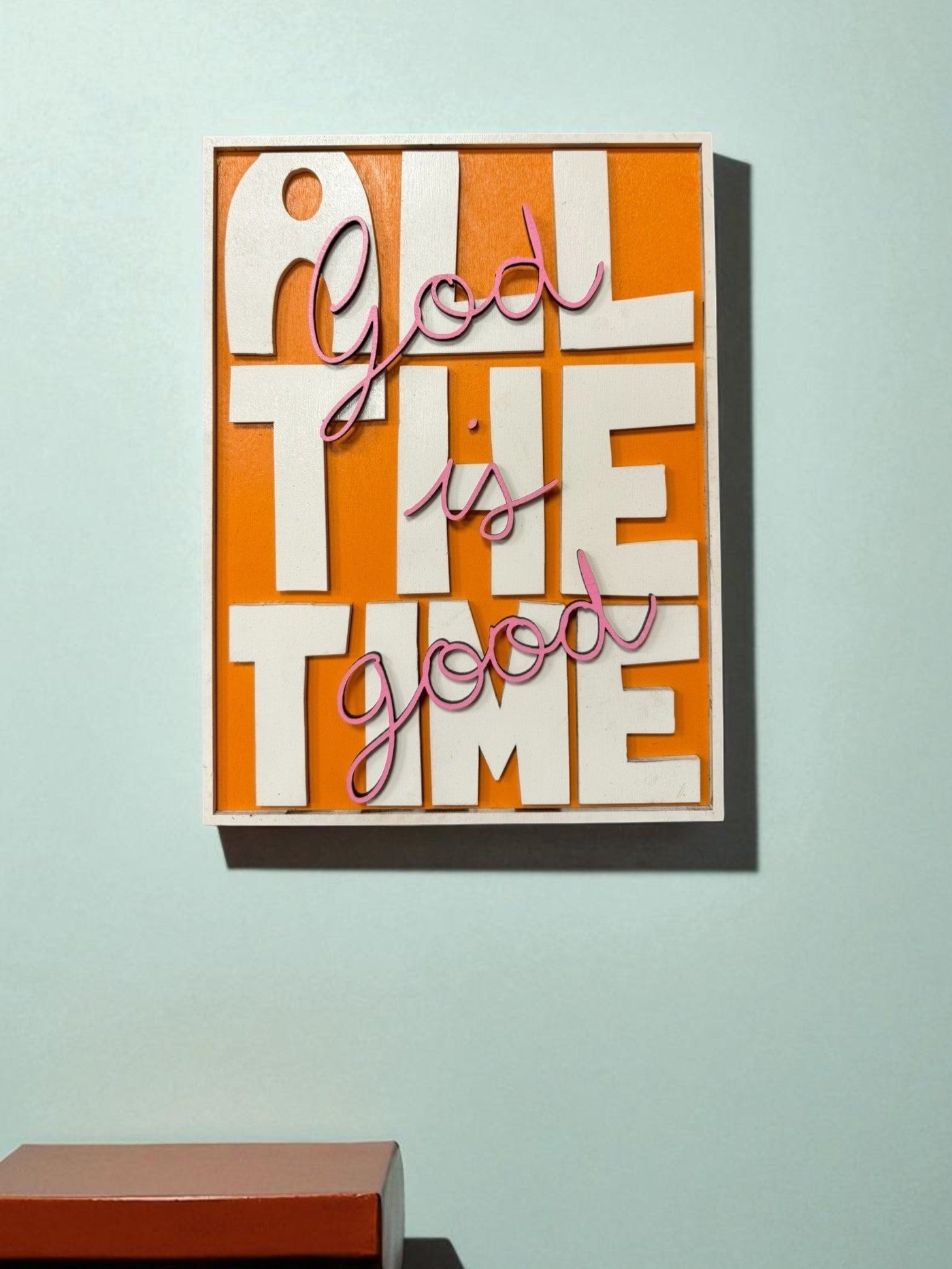 Inspirational Christian Decor, Religious Home Accent, Gift for Faith & Hope All Time