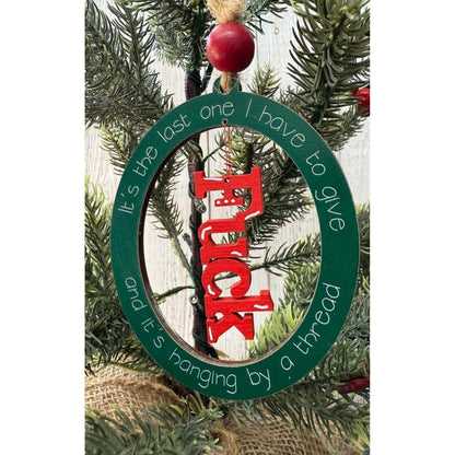 Last One Ornament - Nifty Decor & More