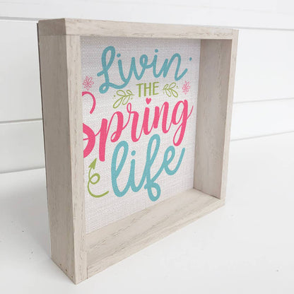 Livin' The Spring Life Canvas Art - Spring Time Decor, Framed Wall Art, Floral Home Decor, Gift for Garden Lovers - Nifty Decor & More