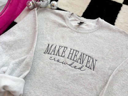 Make Heaven Crowded Embroidered Crewneck | Christian Sweater - Nifty Decor & More