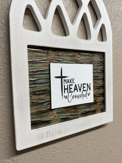 Make Heaven Crowded White Distressed Arched Wooden Wall Frame Rustic Wall Signs