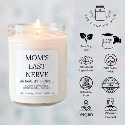 Moms Last Nerve 4oz. Candle / Humorous Gift for Mom - Nifty Decor & More