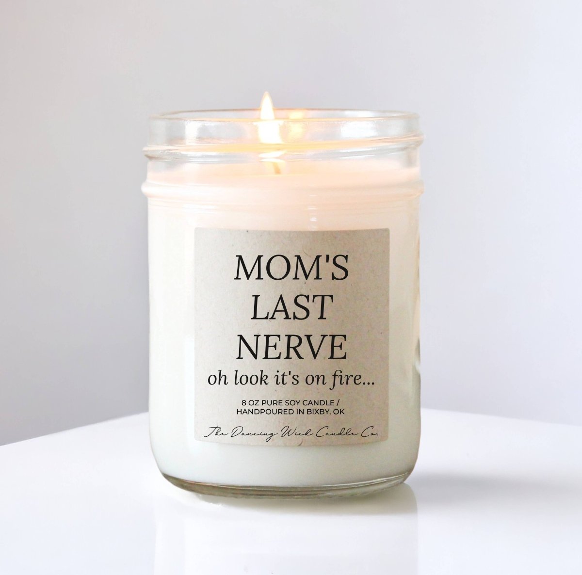 Moms Last Nerve 4oz. Candle / Humorous Gift for Mom - Nifty Decor & More