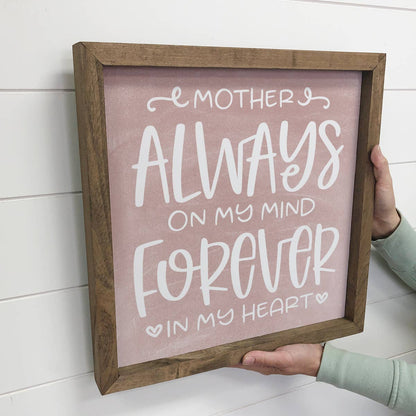 Mother Always on My Mind Forever in My Heart Sign - Memorial Wall Decor, Gift for Mom, Remembrance, Sympathy Gift, Home Decor - Nifty Decor & More