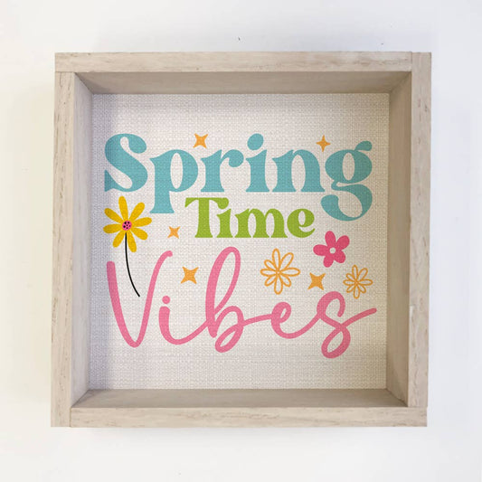 Spring Time Vibes Sign | Seasonal Decor for Home | Beautiful Wall Art for Spring | Perfect Gift for Easter & Mother's Day