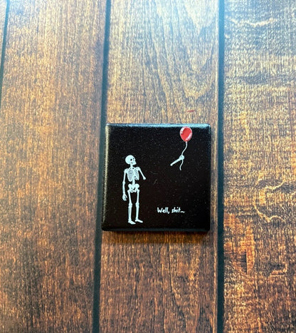 Well Sh*t Skeleton Magnet - Nifty Decor & More