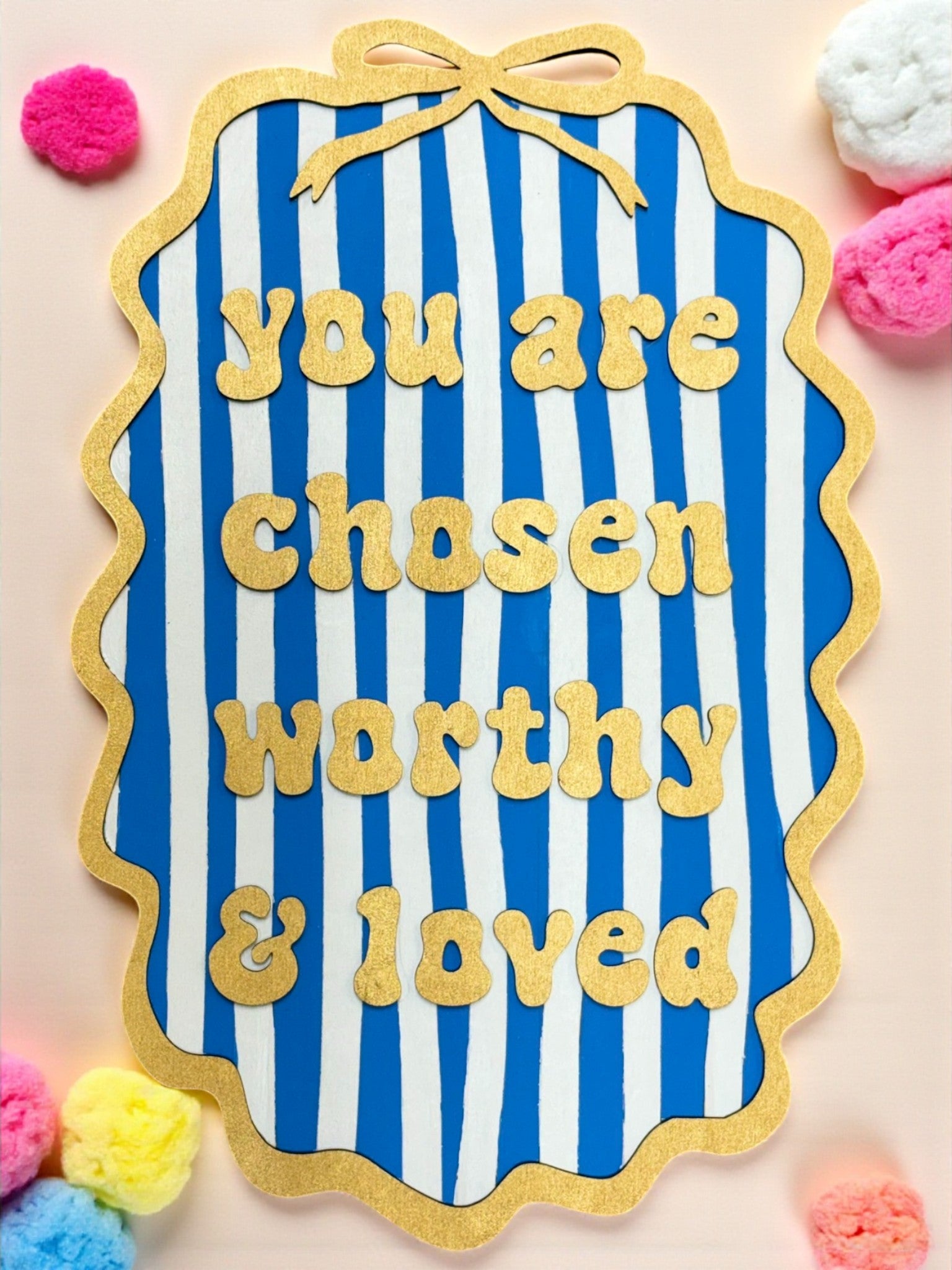 “You Are Chosen, Worthy, and Loved” Wall Sign Christian Home Sign